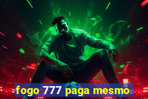 fogo 777 paga mesmo